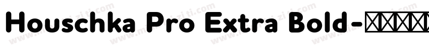 Houschka Pro Extra Bold字体转换